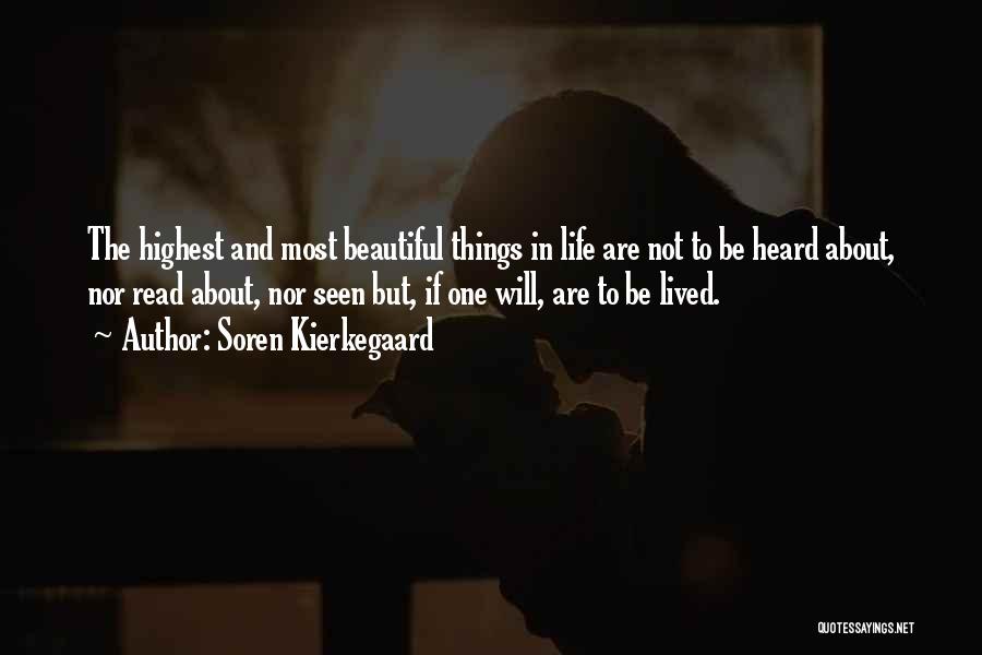 Most Beautiful Things In Life Quotes By Soren Kierkegaard