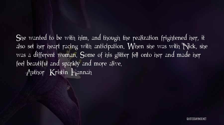 Most Beautiful Woman Alive Quotes By Kristin Hannah