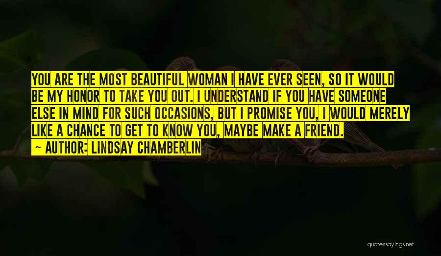 Most Beautiful Woman Ever Quotes By Lindsay Chamberlin