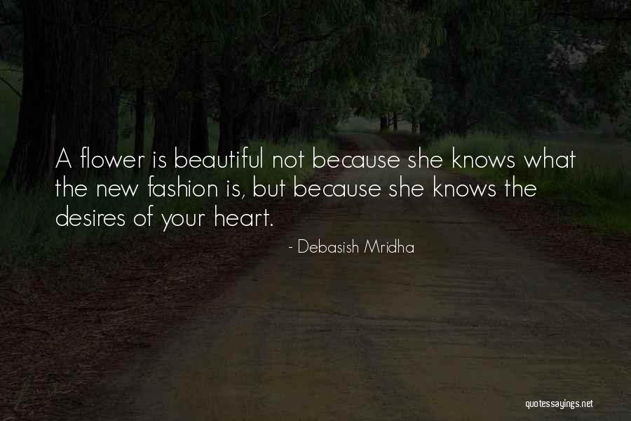 Most Beautiful Woman I Know Quotes By Debasish Mridha