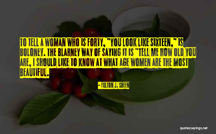 Most Beautiful Woman I Know Quotes By Fulton J. Sheen