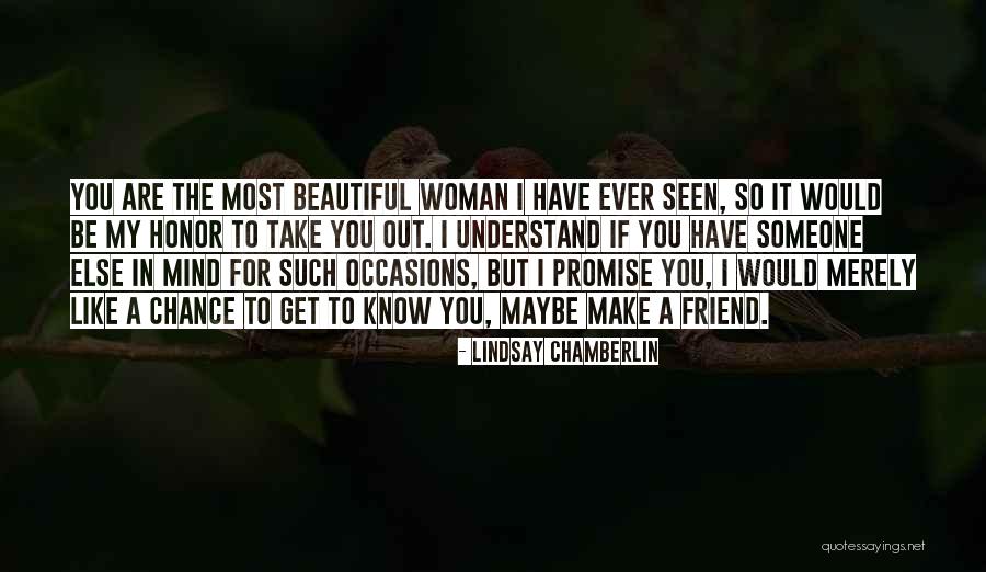 Most Beautiful Woman I Know Quotes By Lindsay Chamberlin