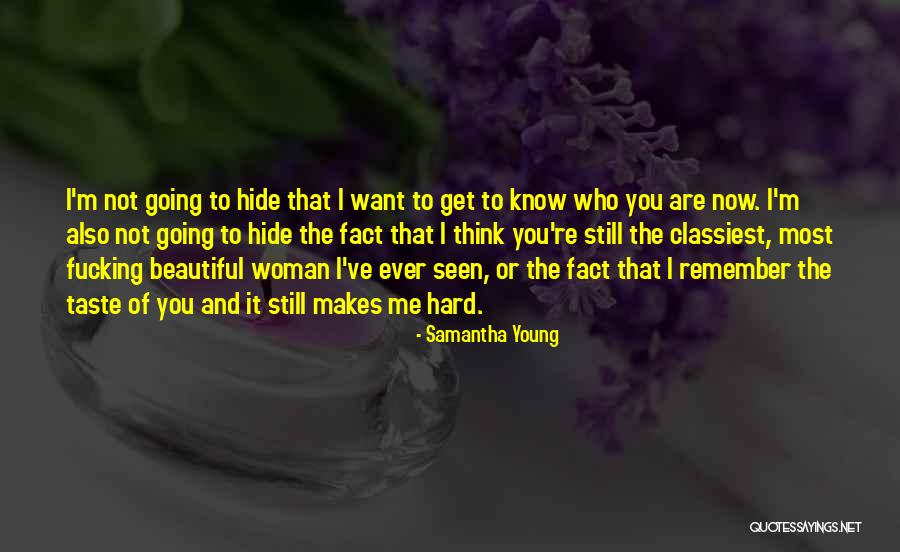 Most Beautiful Woman I Know Quotes By Samantha Young