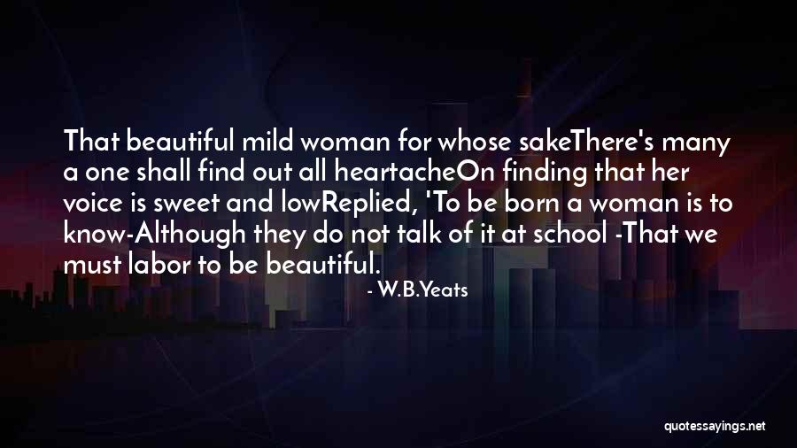 Most Beautiful Woman I Know Quotes By W.B.Yeats