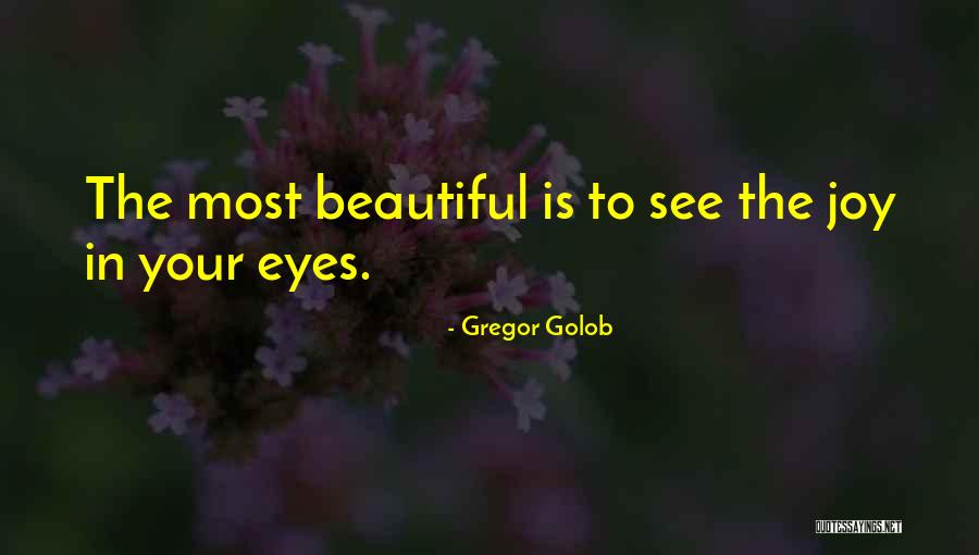 Most Beautiful Woman Love Quotes By Gregor Golob