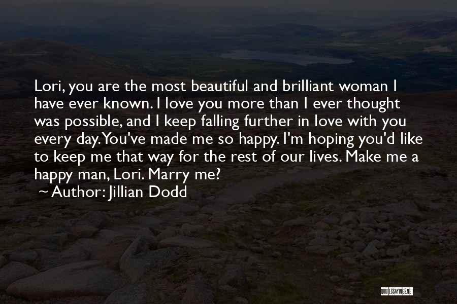 Most Beautiful Woman Love Quotes By Jillian Dodd