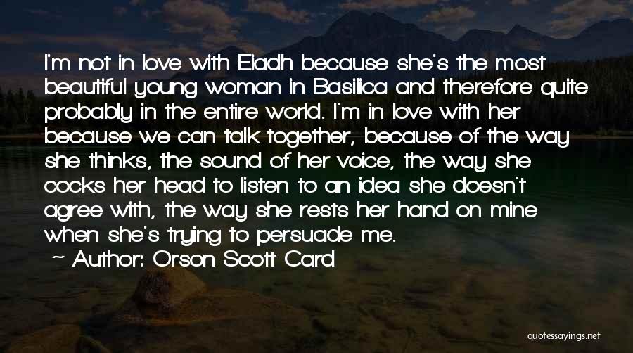 Most Beautiful Woman Love Quotes By Orson Scott Card
