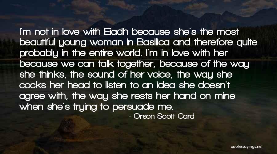 Most Beautiful Woman Love Quotes By Orson Scott Card