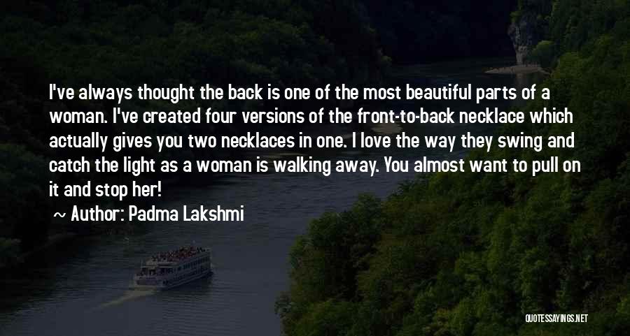 Most Beautiful Woman Love Quotes By Padma Lakshmi Most Beautiful Woman Love Quotes By Padma Lakshmi