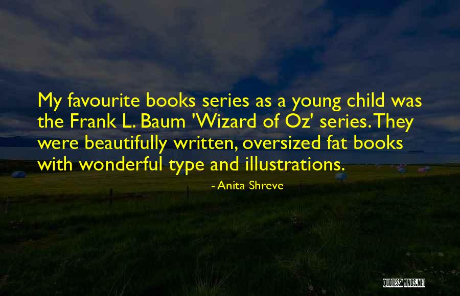 Most Beautifully Written Quotes By Anita Shreve