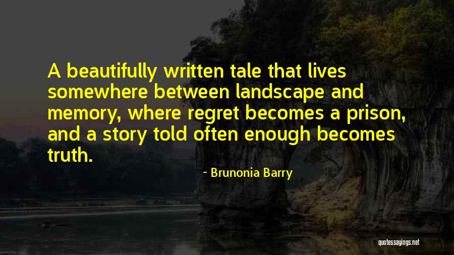 Most Beautifully Written Quotes By Brunonia Barry Most Beautifully Written Quotes By Brunonia Barry