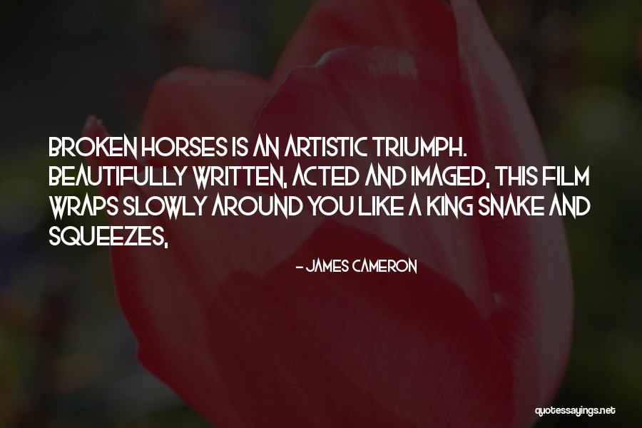 Most Beautifully Written Quotes By James Cameron Most Beautifully Written Quotes By James Cameron