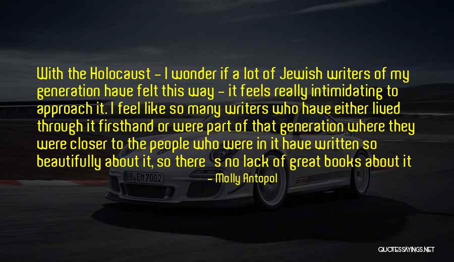 Most Beautifully Written Quotes By Molly Antopol Most Beautifully Written Quotes By Molly Antopol
