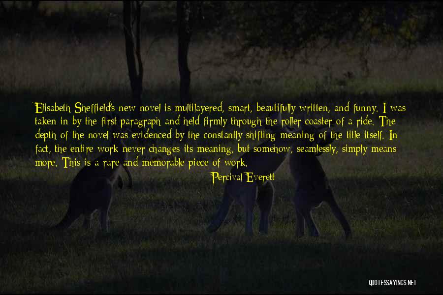 Most Beautifully Written Quotes By Percival Everett Most Beautifully Written Quotes By Percival Everett