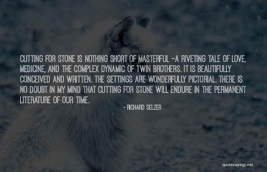 Most Beautifully Written Quotes By Richard Selzer Most Beautifully Written Quotes By Richard Selzer