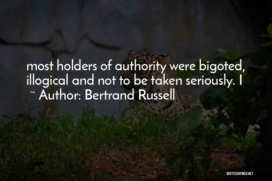 Most Bigoted Quotes By Bertrand Russell