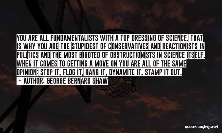 Most Bigoted Quotes By George Bernard Shaw