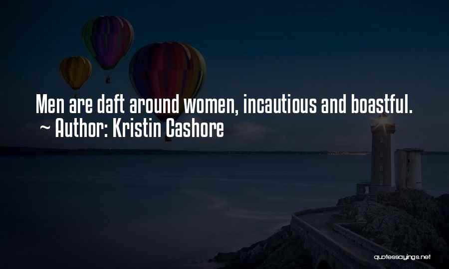 Most Boastful Quotes By Kristin Cashore