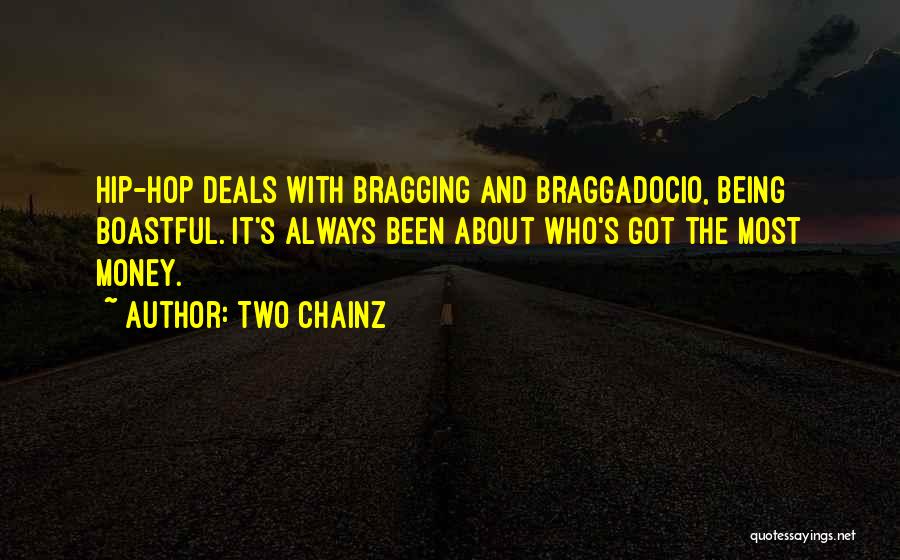 Most Boastful Quotes By Two Chainz