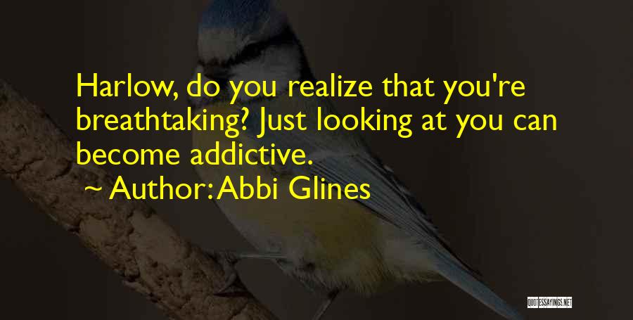 Most Breathtaking Quotes By Abbi Glines