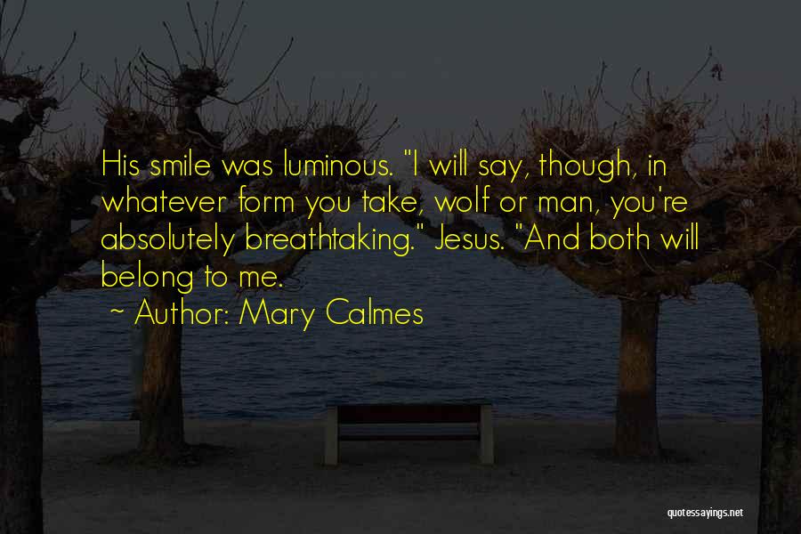 Most Breathtaking Quotes By Mary Calmes