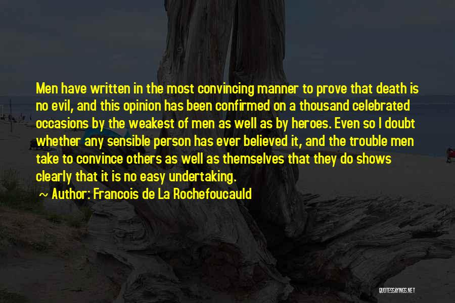 Most Celebrated Quotes By Francois De La Rochefoucauld