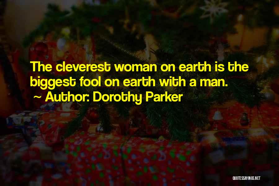 Most Cleverest Quotes By Dorothy Parker