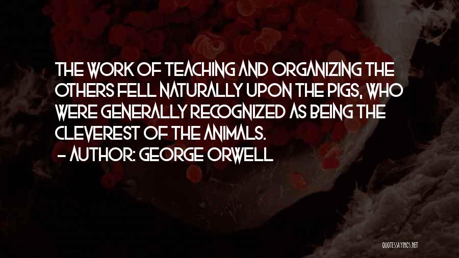 Most Cleverest Quotes By George Orwell