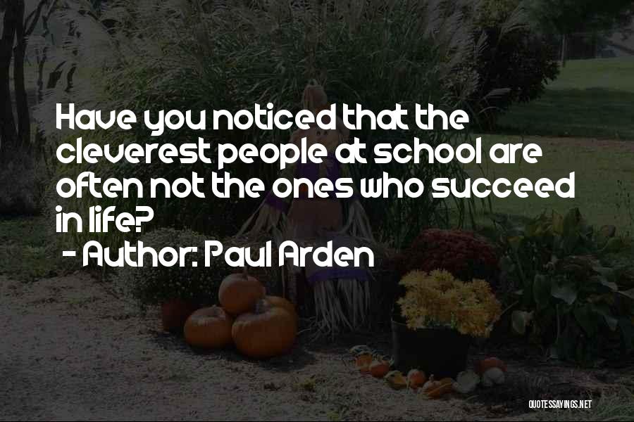 Most Cleverest Quotes By Paul Arden