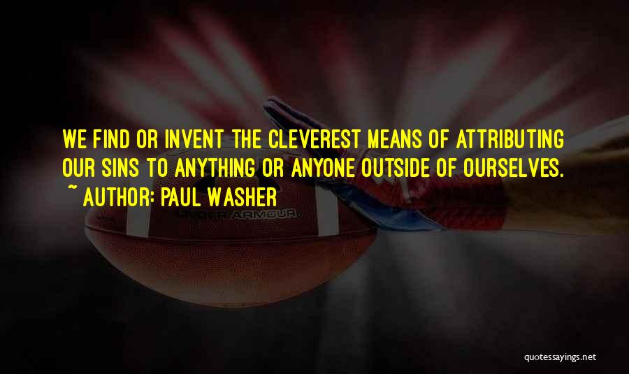 Most Cleverest Quotes By Paul Washer