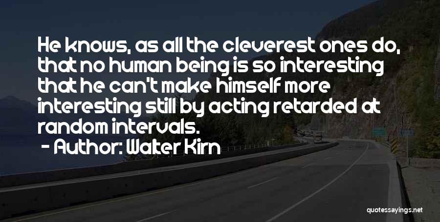 Most Cleverest Quotes By Walter Kirn