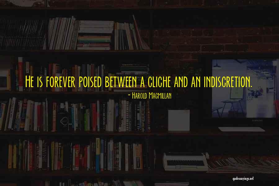 Most Cliche Quotes By Harold Macmillan Most Cliche Quotes By Harold Macmillan
