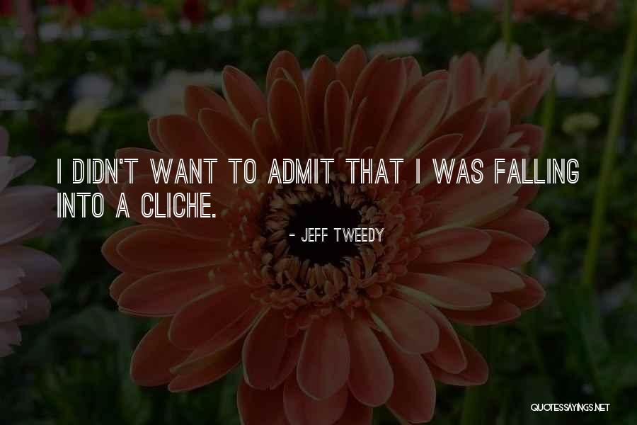 Most Cliche Quotes By Jeff Tweedy Most Cliche Quotes By Jeff Tweedy
