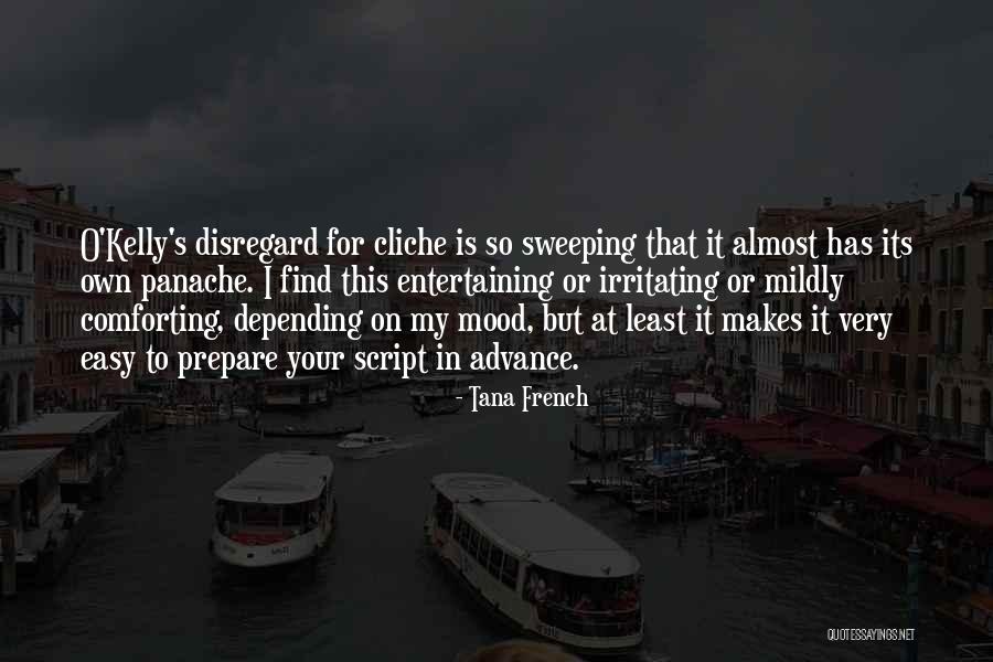 Most Cliche Quotes By Tana French Most Cliche Quotes By Tana French