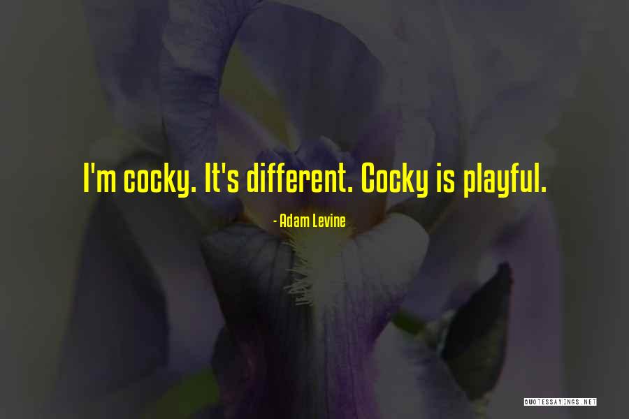 Most Cocky Quotes By Adam Levine Most Cocky Quotes By Adam Levine