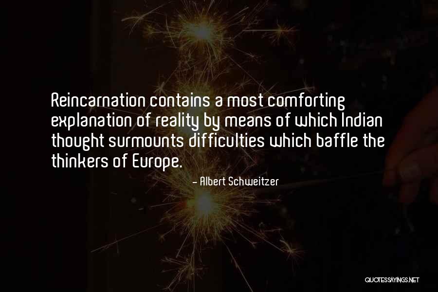Most Comforting Quotes By Albert Schweitzer Most Comforting Quotes By Albert Schweitzer
