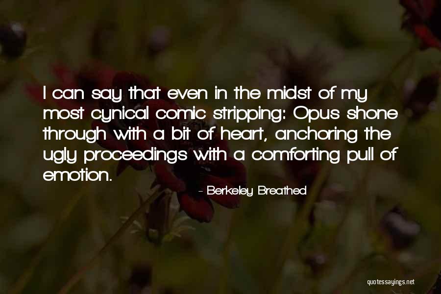 Most Comforting Quotes By Berkeley Breathed Most Comforting Quotes By Berkeley Breathed