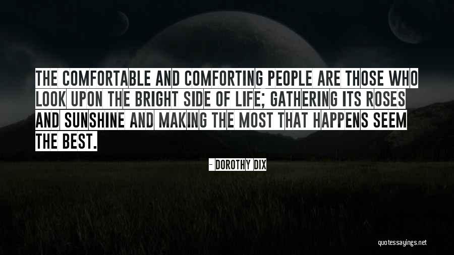 Most Comforting Quotes By Dorothy Dix Most Comforting Quotes By Dorothy Dix