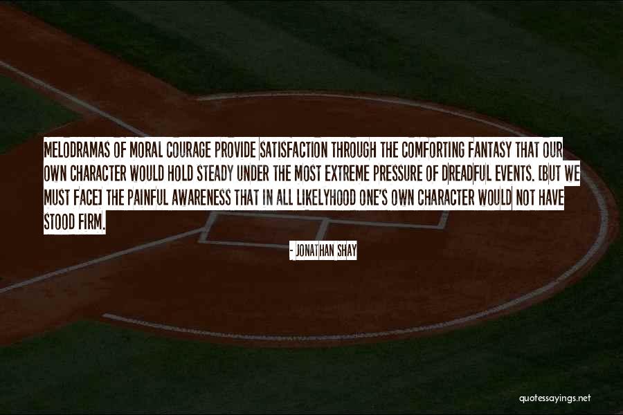 Most Comforting Quotes By Jonathan Shay Most Comforting Quotes By Jonathan Shay