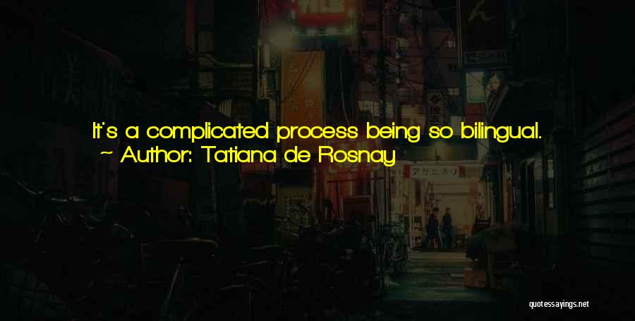 Most Complicated English Quotes By Tatiana De Rosnay