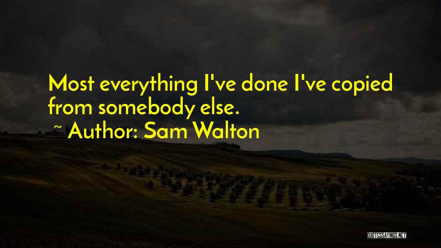 Most Copied Quotes By Sam Walton