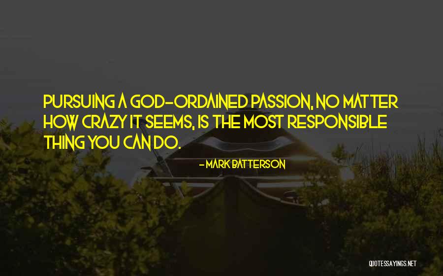 Most Crazy Quotes By Mark Batterson Most Crazy Quotes By Mark Batterson