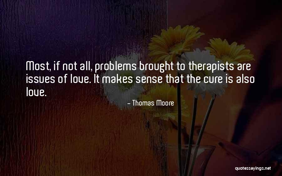Most Crazy Quotes By Thomas Moore Most Crazy Quotes By Thomas Moore