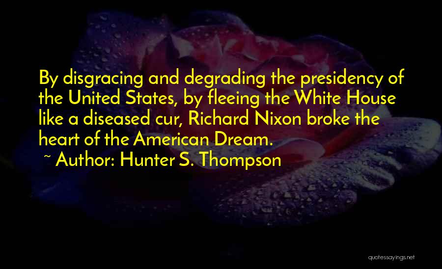 Most Degrading Quotes By Hunter S. Thompson