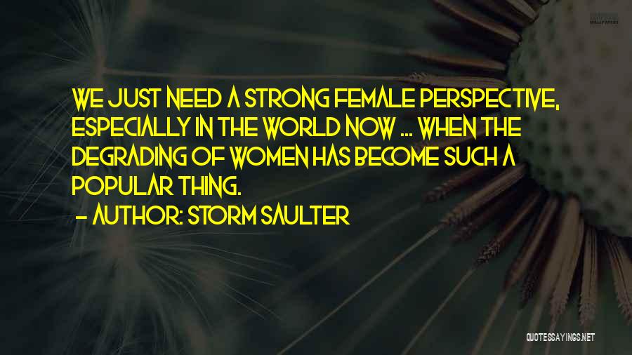 Most Degrading Quotes By Storm Saulter