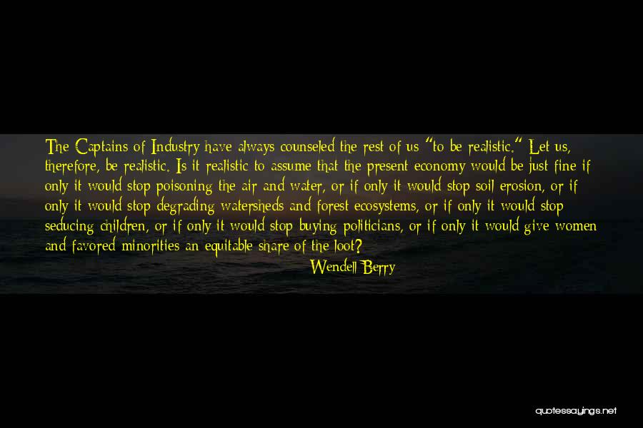 Most Degrading Quotes By Wendell Berry