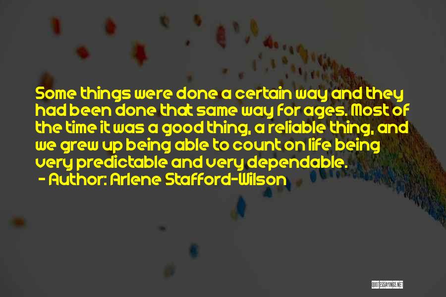 Most Dependable Quotes By Arlene Stafford-Wilson