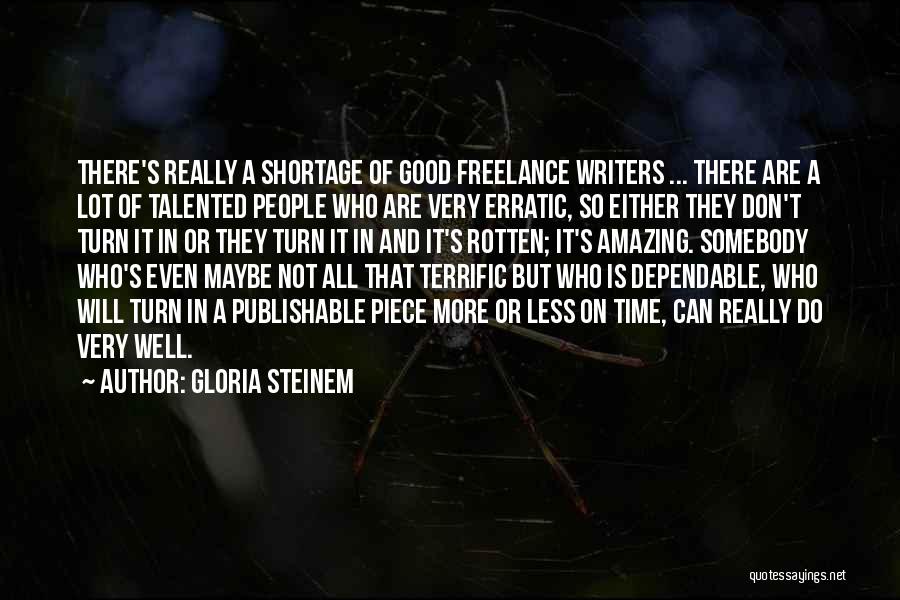 Most Dependable Quotes By Gloria Steinem