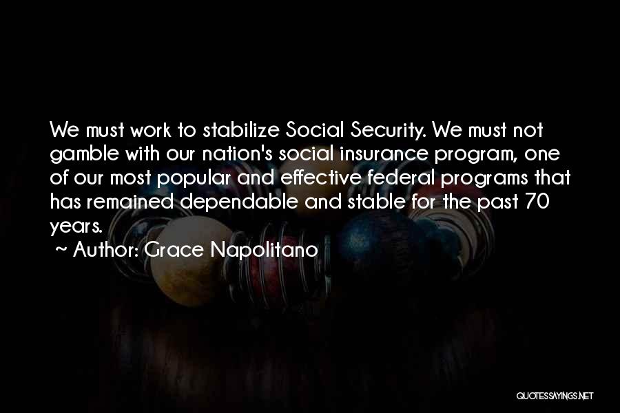 Most Dependable Quotes By Grace Napolitano