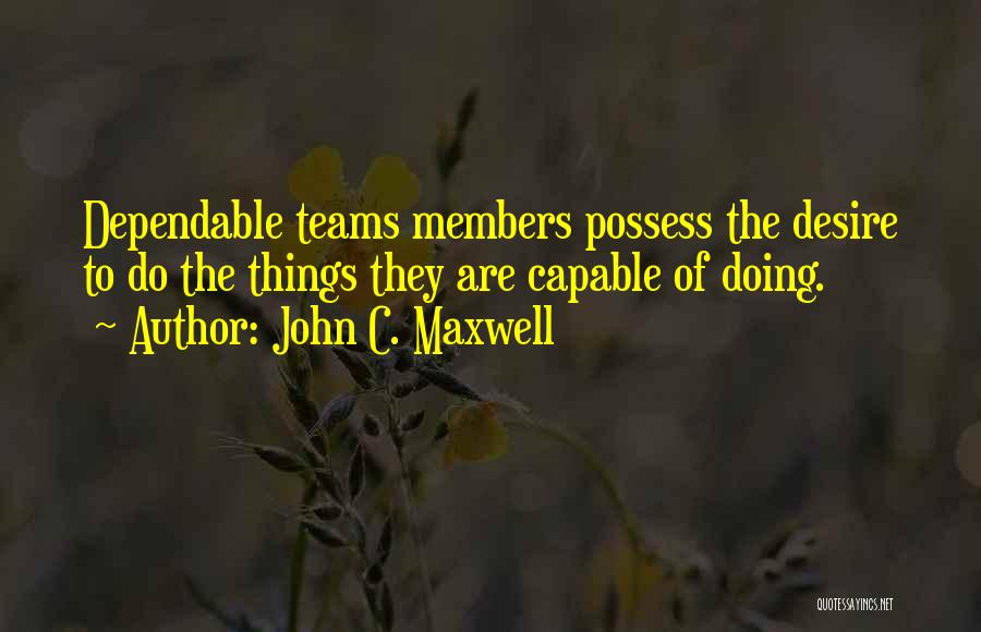 Most Dependable Quotes By John C. Maxwell